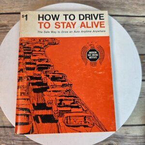How To Drive To Stay Alive Book By American Safe Driving Institute 1964-1966 Edi
